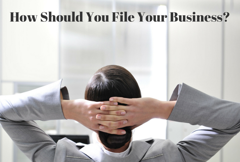 How Should You File Your Business?